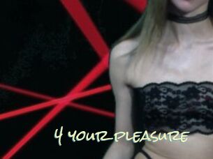 4_your_pleasure