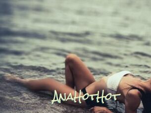 AnaHotHot