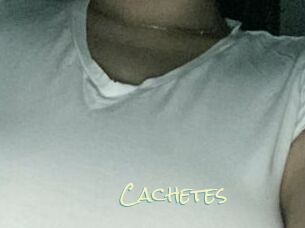 Cachetes