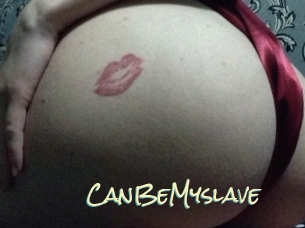 CanBeMyslave