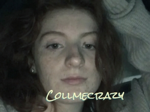 Collmecrazy