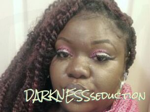 DARKNESSseduction