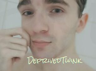 DeprivedTwink