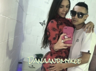 Danaandmykee