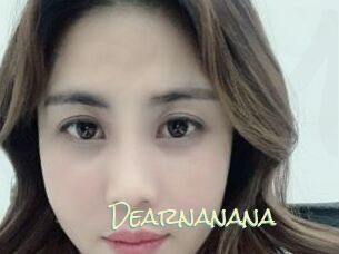 Dearnanana