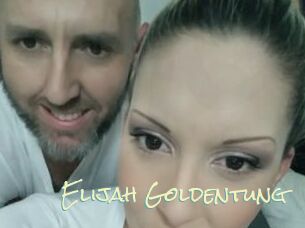 Elijah_Goldentung