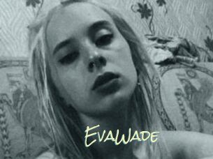 EvaWade