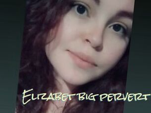 Elizabet_big_pervert