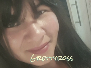 Grettyross