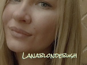 Lanablondebush