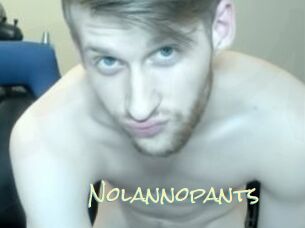 Nolannopants