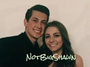 NotBigShawn