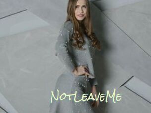 NotLeaveMe