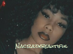 Nacrazybeautiful