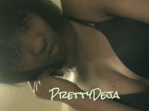 PrettyDeja