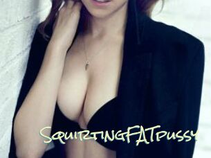 SquirtingFATpussy