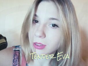 Tender_Eva