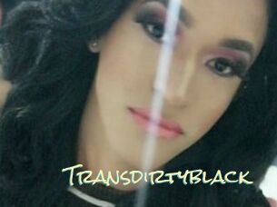 Transdirtyblack