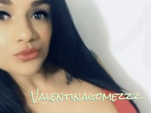 Valentinagomezzz