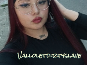 Valloletdirtyslave