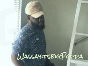 WassayitsbigPoppa