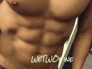 WeTWOfine