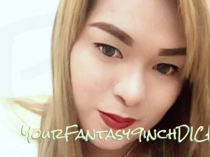 YourFantasy9inchDICK