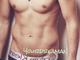 Yourdreaman